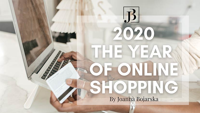 2020 The Year of online shopping – Joanna Bojarska – Beauty Expert blog 2020 The Year of online shopping - Joanna Bojarska - Beauty Expert blog