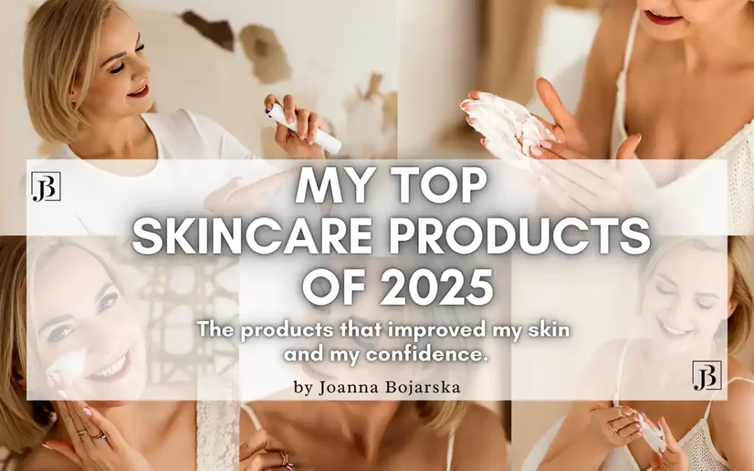 Top skincare 2025 - post cover - Joanna Bojarska - Beauty expert