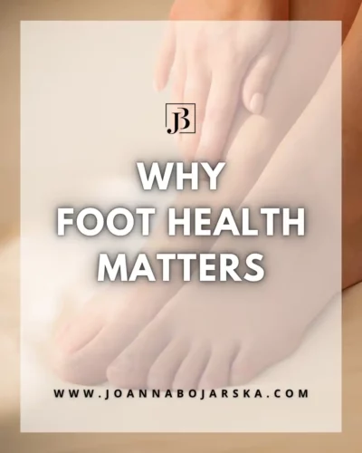 The Importance of Pedicure - blog post - photo 1 - Joanna Bojarska