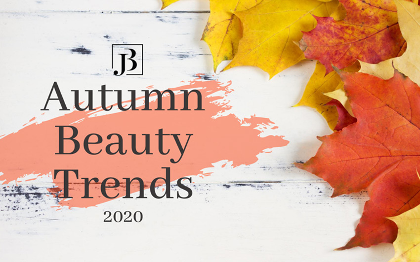 Autumn Beauty Trends 2020 - Post Lockdown Treatment - Joanna Bojarska - Beauty Expert - Blog