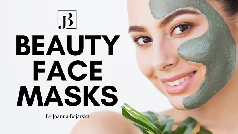 Beauty Face Masks in the skincare - Blog - Joanna Bojarska - Beauty expert