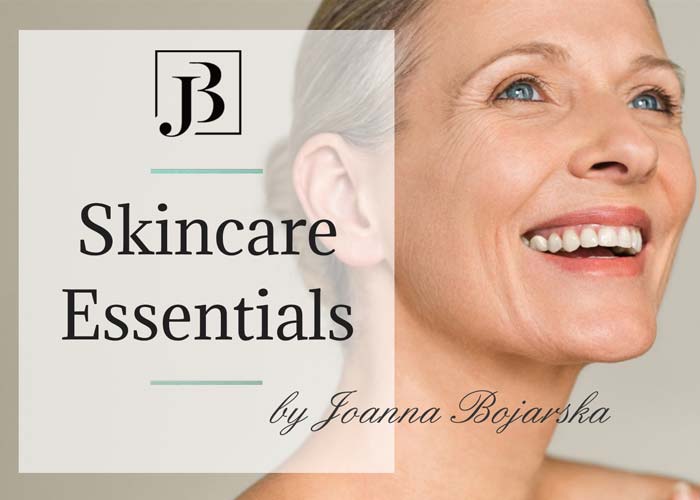 Skincare Essentials - Blog - Joanna Bojarska - Beauty Expert