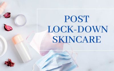 Post Lockdown Skincare